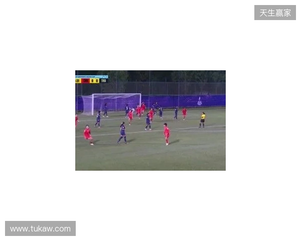 半场-U17中国女足3-0泰国U17 杨兰闪击李启娴破门成宛迪建功